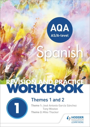 Sanchez, Jose Antonio Garcia / Thacker, Mike et al. AQA A-level Spanish Revision and Practice Workbook: Themes 1 and 2 - This write-in workbook is packed with questions. Hachette Learning, 2018.