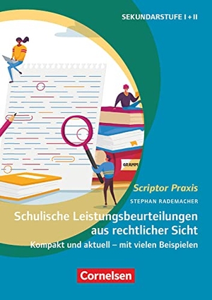 Rademacher, Stephan. Scriptor Praxis - Schulische Leistungsbeurteilungen aus rechtlicher Sicht - Buch. Cornelsen Vlg Scriptor, 2022.