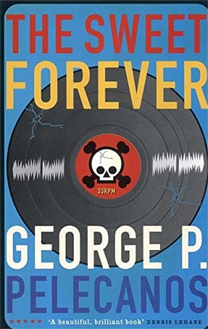 Pelecanos, George P.. The Sweet Forever. Ips - Profile Books, 2000.