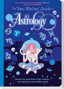 The Teen Witches' Guide to Astrology