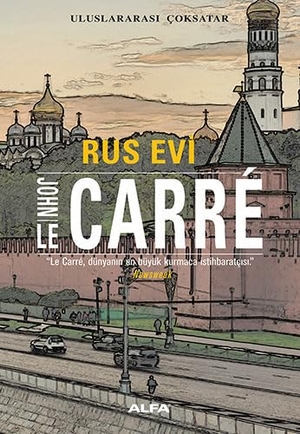 Le Carre, John. Rus Evi. Alfa Basim Yayim Dagitim, 2016.