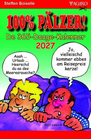 Boiselle, Steffen. 100% PÄLZER! De 365-Daage-Kalender 2027. agiro verlag, 2026.