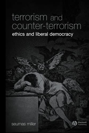 Miller. Terrorism and Counter-Terrorism. John Wiley & Sons, 2008.