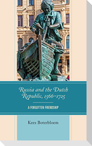 Russia and the Dutch Republic, 1566-1725