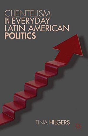 Hilgers, T. (Hrsg.). Clientelism in Everyday Latin American Politics. Palgrave Macmillan US, 2012.