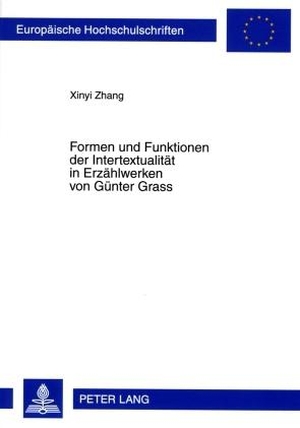 Zhang, Xinyi. Formen und Funktionen der Intertextualität in Erzählwerken von Günter Grass. Peter Lang, 2009.