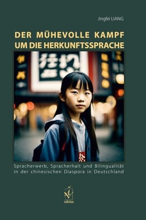Liang, Jingfei. Der mühevolle Kampf um die Herkunftssprache - Spracherwerb, Spracherhalt und Bilingualität in der chinesischen Diaspora in Deutschland. Iudicium Verlag, 2024.
