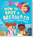 How to Spot a Mermaid