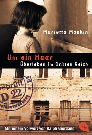 Moskin, Marietta. Um ein Haar - Überleben im Dritten Reich. cbt, 2005.