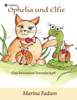 Fadum, Marina. Ophelia und Elfie - Eine besondere Freundschaft. tredition, 2017.