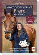 Kompensationswunder Pferd verstehen