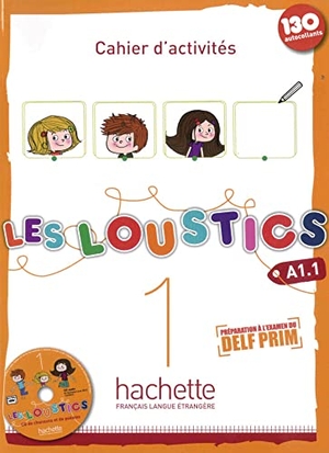 Denisot, Hugues / Marianne Capouet. Les Loustics 01. Cahier d'activités + Audios - Arbeitsbuch mit Audios - Méthode de français. Hueber Verlag GmbH, 2014.