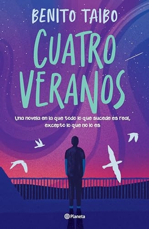 Taibo, Benito. Cuatro Veranos / Four Summers. Planeta Publishing Corp, 2024.