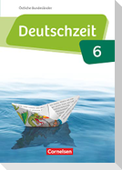 Deutschzeit 6. Schuljahr - Östliche Bundesländer und Berlin - Schülerbuch