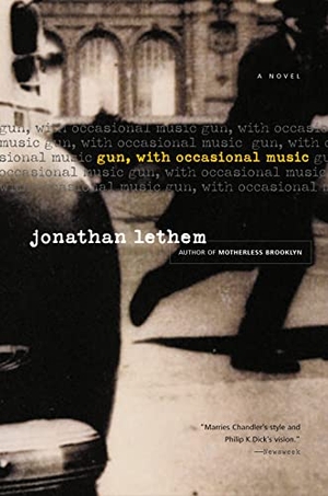 Lethem, Jonathan. Gun, with Occasional Music. Ecco Press, 2003.