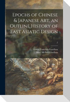Epochs of Chinese & Japanese Art, an Outline History of East Asiatic Design; 2