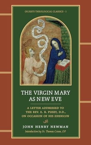 Newman, John Henry. The Virgin Mary as New Eve. Os Justi Press, 2025.