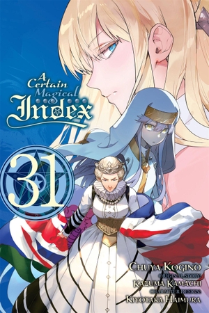 Kamachi, Kazuma. A Certain Magical Index, Vol. 31 (Manga) - Volume 31. Yen Press, 2025.