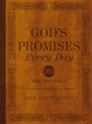 Countryman, Jack. God's Promises Every Day - A 365-Day Devotional. Thomas Nelson, 2018.