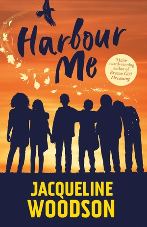 Woodson, Jacqueline. Harbour Me. Hachette Children's Group, 2023.