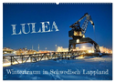Lulea - Wintertraum in Schwedisch Lappland (Wandkalender 2024 DIN A2 quer), CALVENDO Monatskalender