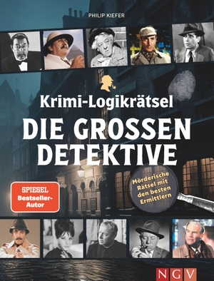 Kiefer, Philip. Krimi-Logikrätsel Die großen Detektive - Mörderische Rätsel mit den besten Ermittlern. Naumann & Göbel Verlagsg., 2024.
