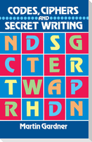 Codes, Ciphers and Secret Writing