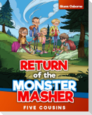 Return of the Monster Masher / Five Cousins