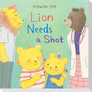 Lion Needs a Shot
