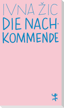 Die Nachkommende