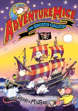 Reeve, Philip. Adventuremice: The Ghostly Galleon. David Fickling Books, 2024.