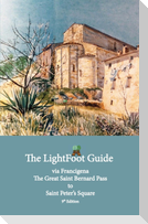 The LightFoot Guide to the via Francigena - Great Saint Bernard Pass to Saint Peter's Square, Rome - Edition 9