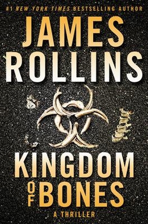 Rollins, James. Kingdom of Bones - A SIGMA Force Novel. HarperCollins, 2022.