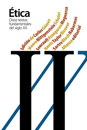 Sartre, Jean-Paul / Wittgenstein, Ludwig et al. Doce textos fundamentales de la ética del siglo XX. Alianza Editorial, 2014.