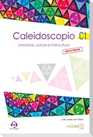 Caleidoscopio. Literatura, cultura e intercultura (C1) - Nueva edicion