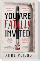 You Are Fatally Invited