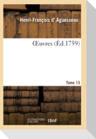 Oeuvres. Tome 13
