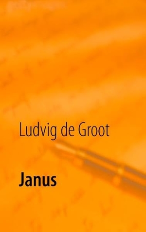 Groot, Ludvig De. Janus. Books on Demand, 2017.