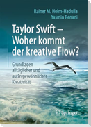 Taylor Swift - Woher kommt der kreative Flow?