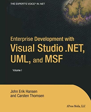 Hansen, Eric / Carsten Thomsen. Enterprise Development with Visual Studio .Net, Uml, and Msf. Apress, 2004.