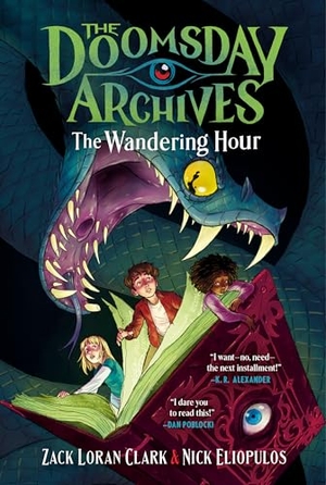Clark, Zack Loran / Nick Eliopulos. The Doomsday Archives: The Wandering Hour. Zando, 2025.