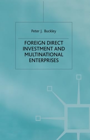 Buckley, P.. Foreign Direct Investment and Multinational Enterprises. Palgrave Macmillan UK, 1995.