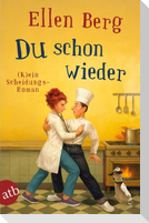Du schon wieder