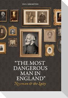 "The Most Dangerous Man in England"