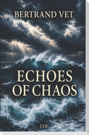Echoes of Chaos