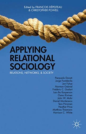 Powell, C. / Kenneth A. Loparo (Hrsg.). Applying Relational Sociology - Relations, Networks, and Society. Palgrave Macmillan US, 2013.