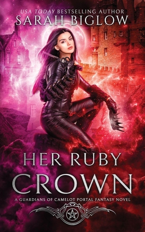 Biglow. Her Ruby Crown - A Magical Survival Portal Fantasy Novel. Sarah Biglow, 2026.