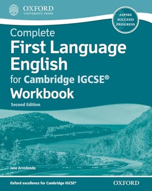 Arredondo, Jane. Complete First Language English for Cambridge IGCSE® Workbook. Oxford University Press, 2018.
