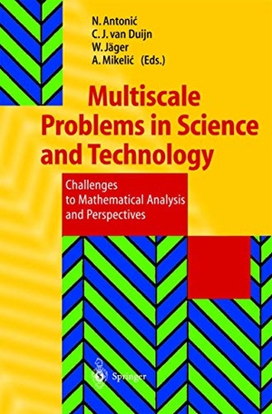 Antonic, Nenad / Andro Mikelic et al (Hrsg.). Multiscale Problems in Science and Technology - Challenges to Mathematical Analysis and Perspectives. Springer Berlin Heidelberg, 2002.