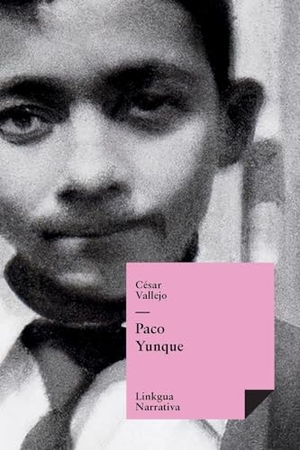 Vallejo, César. Paco Yunque. Linkgua Ediciones, 2024.